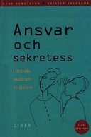 Ansvar och sekretess - i förskola, skola och fritidshem; Hans Bengtsson, Krister Svensson; 2002