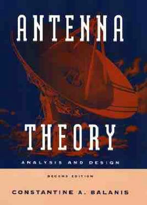 Antenna Theory: Analysis and Design; Constantine A. Balanis; 1996