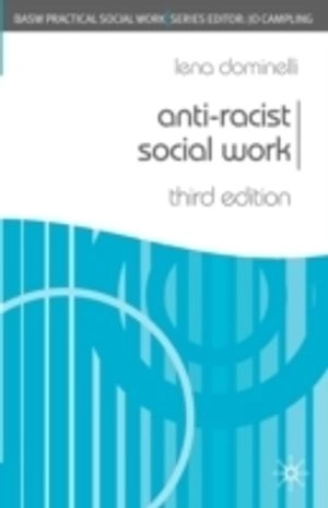 Anti-racist social work; Lena Dominelli; 2008