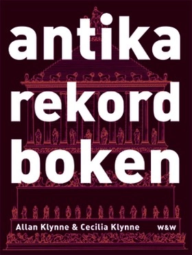 Antika rekordboken; Allan Klynne, Cecilia Klynne; 2003