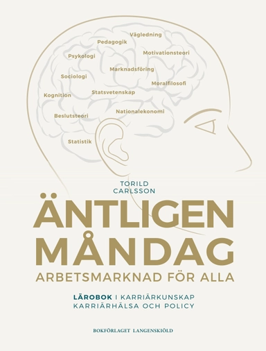 Äntligen måndag : Arbetsmarknad för alla; Torild Carlsson; 2018