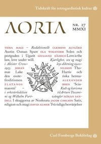 Aorta nr 27 Magi; Clemens Altgård, David Almer, Ola Wikander, Johan Nilsson, Jacob Carlson, Giuliano D'Amico, Alexander Zlatanos Ibsen; 2011