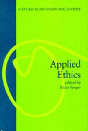 Applied ethics; Peter Singer; 1986