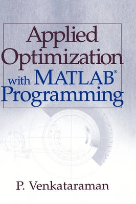 Applied Optimization with MATLAB. Programming; P. Venkataraman; 2002