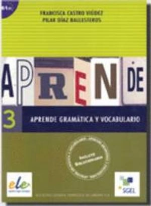 Aprende Gramatica Y Vocabulario 3; Francisca Castro Viudez, Pilar Díaz Ballesteros; 2006