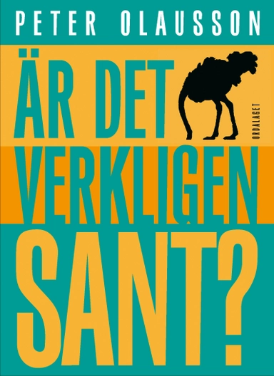 Är det verkligen sant?; Peter Olausson; 2010