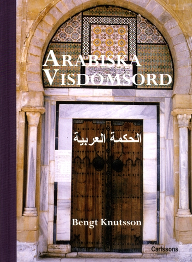 Arabiska visdomsord; Bengt Knutsson; 2011