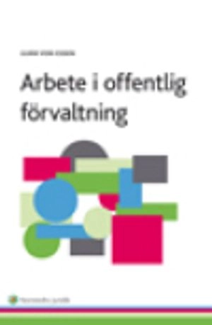 Arbete i offentlig förvaltning; Ulrik von Essen; 2014