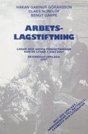 Arbetslagstiftning : lagar och andra författningar som de lyder den 1 juli 2007; Håkan Gabinus Göransson, Claes Nordlöf, Bengt Garpe; 2007