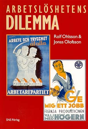 Arbetslöshetens dilemma; Rolf Ohlsson, Jonas Olofsson; 1998