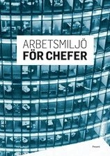 Arbetsmiljö för chefer; Helene Thornblad; 2017