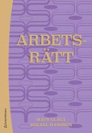 Arbetsrätt; Mats Glavå, Mikael Hansson; 2015