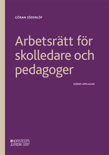 Arbetsrätt för skolledare och pedagoger; Göran Söderlöf; 2024