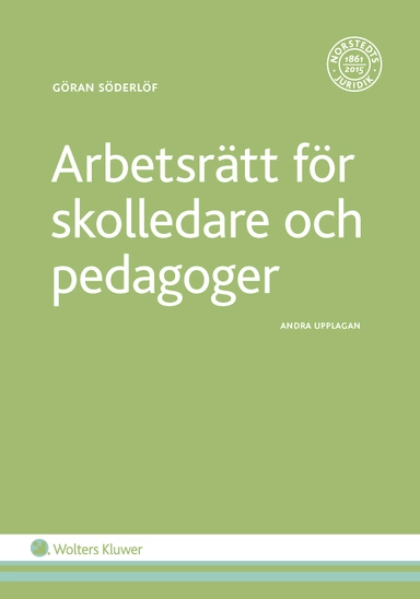 Arbetsrätt för skolledare och pedagoger; Göran Söderlöf; 2017