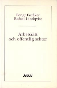 Arbetsrätt och offentlig sektor; Bengt Furåker; 1992