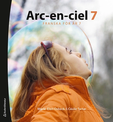 Arc-en-ciel 7 Elevpaket - Tryckt bok + Digital elevlicens 36 mån - Franska för åk 6-9; Marie-Elen Osbeck, Cécile Tartar Jönsson; 2024