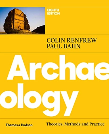 Archaeology : theories, methods and practice; Colin Renfrew; 2020