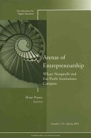 Arenas of Entrepreneurship: Where Nonprofit and For-Profit Institutions Com; Lennart Hellström; 2005