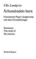 Århundradets barn: fenomenet Pippi Långstrump och dess förutsättningar; Ulla Lundqvist; 1979