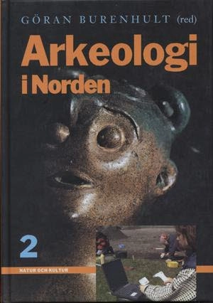 Arkeologi i Norden del 2; Göran Burenhult; 2010