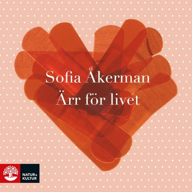 Ärr för livet; Sofia Åkerman; 2020