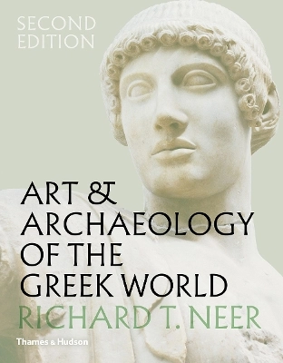 Art & archaeology of the Greek world : a new history, c. 2500-c.150 BCE; Richard T. Neer; 2019