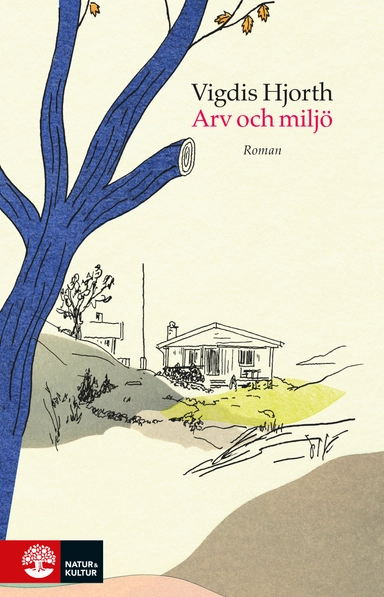 Arv och miljö; Vigdis Hjorth; 2018