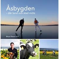 Åsbygden - där land och stad möts; Börje Olsson, Sofia Klasson, Agne Svärd, Malin Gunnarsson, Tommy Andersson, Anneli Lanner, Olof Roos, Marie Birkl, Ronney Wickzell, Marianne Eriksson, Olof Hernborg, Jonas Törngren, Fredrik Vestberg, Lena Sundström-Mattsson; 2019