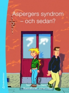 Aspergers syndrom - och sedan?; Gunilla Gerland; 2011