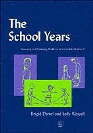 Assessing and promoting resilience in vulnerable children; Brigid Daniel; 2002