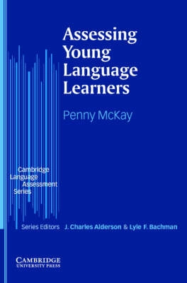 Assessing young language learners; Penny. McKay; 2006