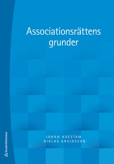 Associationsrättens grunder; Johan Adestam, Niklas Arvidsson; 2023