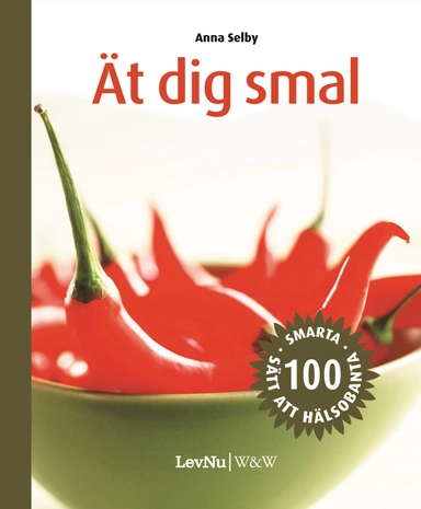 Ät dig smal; Anna Selby; 2008