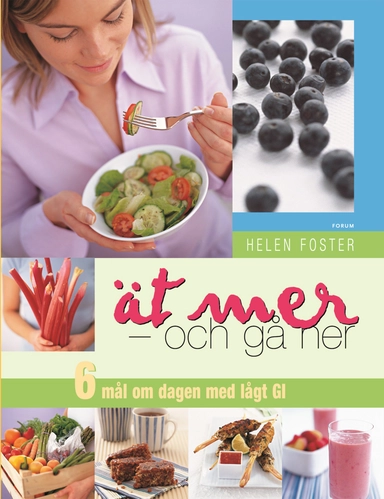 Ät mer : och gå ner; Helen Foster; 2007