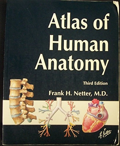 Atlas of human Anatomy; Frank H Better MD; 2003