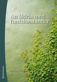 Att åldras med funktionshinder; Eva Jeppsson Grassman; 2008