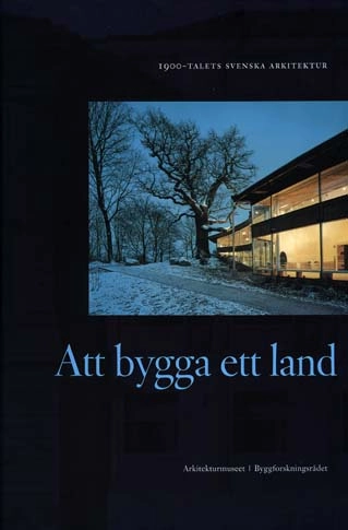 Att bygga ett land: 1900-talets svenska arkitekturT (Statens råd för byggnadsforskning), ISSN 1104-8433; Thorbjörn Andersson, Claes Caldenby, Byggforskningsrådet, Statens råd för byggnadsforskning
(tidigare namn), Statens råd för byggnadsforskning, Formas
(senare namn), Formas; 1998