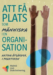 Att få plats som människa i en organisation : aktiva åtgärder i praktiken; Ana Marega, Jerk Elmén; 2020