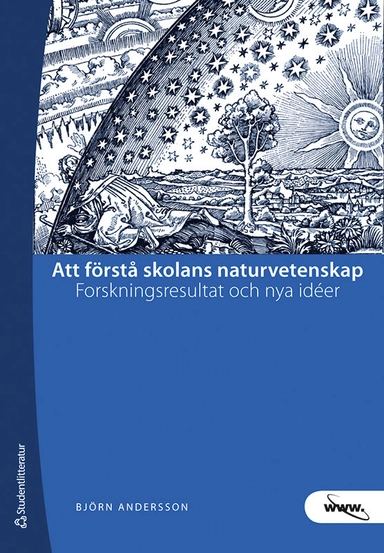 Att förstå skolans naturvetenskap : forskningsresultat och nya idéer; Björn Andersson; 2008