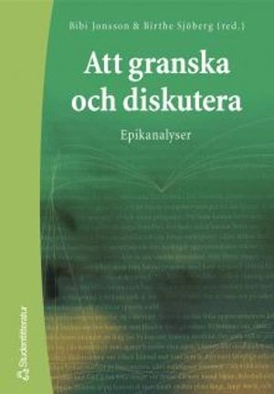 Att granska och diskutera : epikanalyser; Bibi Jonsson, Birthe Sjöberg; 2005