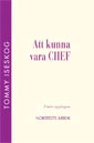 Att kunna vara chef; Tommy Iseskog; 2008