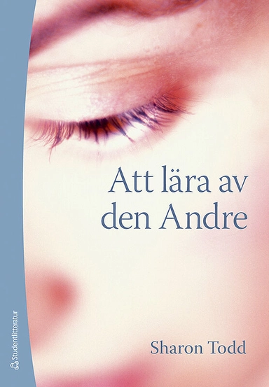 Att lära av den Andre; Sharon Todd; 2008