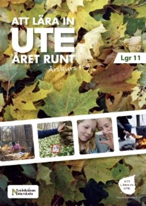 Att lära in ute året runt; Robert Lättman, Mats Wejdmark; 2011