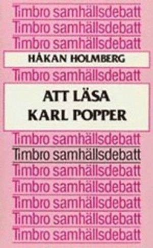 Att läsa Karl Popper; Håkan Holmberg; 1983