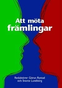 Att möta främlingar; Göran Rystad; 2000