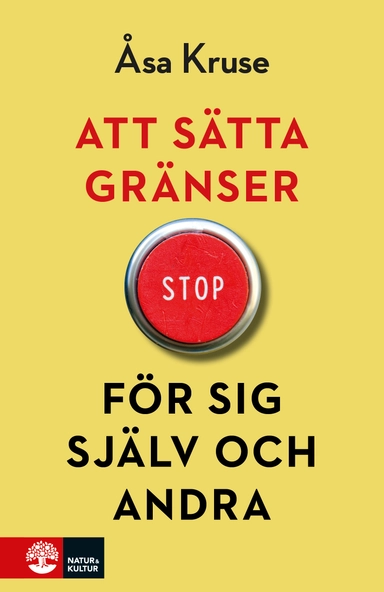 Att sätta gränser för sig själv och andra; Åsa Kruse; 2017