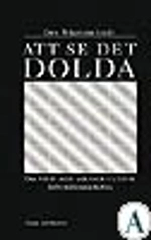 Att se det dolda : Om new age och ockultism inför millennieskiftet; Owe Wikström; 1998