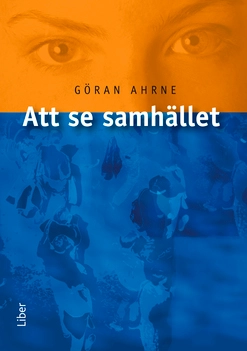 Att se samhället; Göran Ahrne; 2007