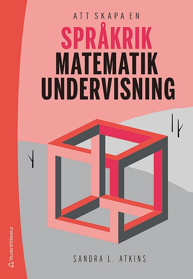 Att skapa en språkrik matematikundervisning; Sandra L. Atkins; 2019