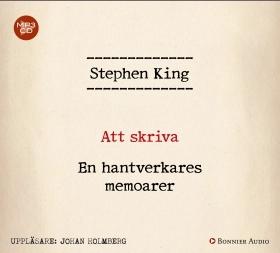 Att skriva : en hantverkares memoarer; Stephen King; 2017